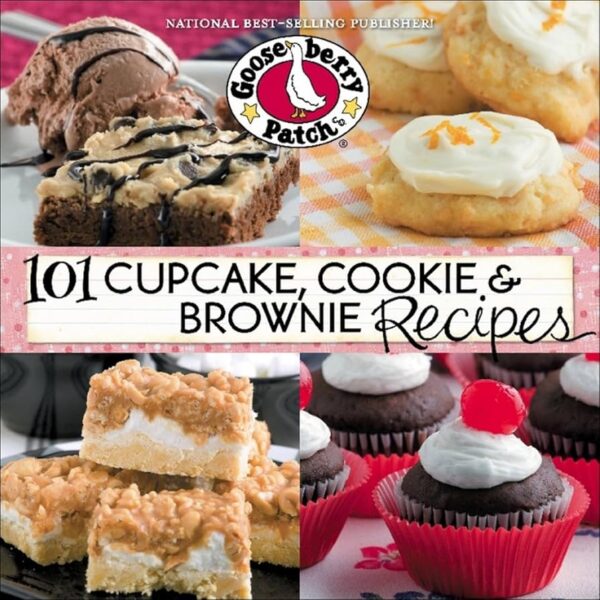101 Cupcake, Cookie & Brownie Recipes